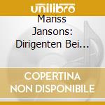 Mariss Jansons: Dirigenten Bei Der Probe, Vol.2 (4 Cd) cd musicale