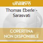 Thomas Eberle - Sarasvati cd