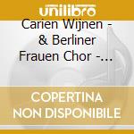 Carien Wijnen - & Berliner Frauen Chor - Oj Malina cd