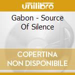 Gabon - Source Of Silence
