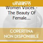 Women Voices - The Beauty Of Female Sensuality cd
