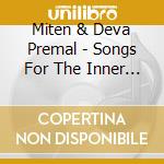 Miten & Deva Premal - Songs For The Inner Lover cd musicale di MITEN & DEVA PREMAL