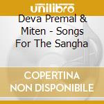 Deva Premal & Miten - Songs For The Sangha cd musicale di Deva Premal & Miten