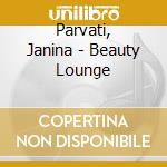Parvati, Janina - Beauty Lounge cd