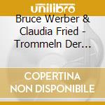 Bruce Werber & Claudia Fried - Trommeln Der Welt cd