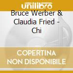 Bruce Werber & Claudia Fried - Chi cd
