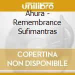 Ahura - Remembrance Sufimantras cd