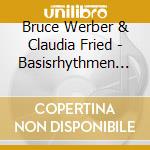 Bruce Werber & Claudia Fried - Basisrhythmen Teil cd