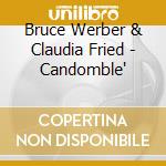 Bruce Werber & Claudia Fried - Candomble' cd