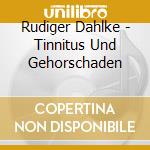 Rudiger Dahlke - Tinnitus Und Gehorschaden cd