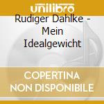 Rudiger Dahlke - Mein Idealgewicht cd