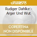 Rudiger Dahlke - Arger Und Wut cd