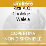 Rita A.O. Coolidge - Walela cd musicale di WALELA