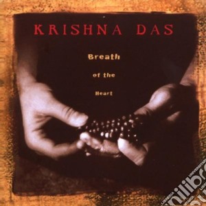 Krishna Das - Breath Of The Heart cd musicale di Das Krishna