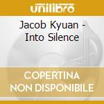 Jacob Kyuan - Into Silence cd