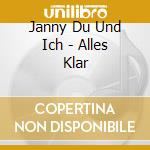 Janny Du Und Ich - Alles Klar cd