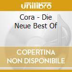 Cora - Die Neue Best Of cd