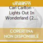 Carl Carlton - Lights Out In Wonderland (2 Lp) cd