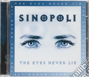 Sinopoli - Eyes Never Lie cd musicale di Sinopoli