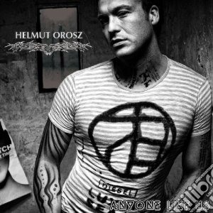Helmut Orosz - Anyone Like Us cd musicale di Helmut Orosz
