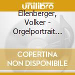 Ellenberger, Volker - Orgelportrait Dom Zu Minden cd