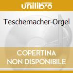 Teschemacher-Orgel cd