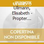 Ullmann, Elisabeth - Propter Homines Orgel Salzburg cd musicale di Ullmann, Elisabeth