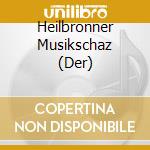 Heilbronner Musikschaz (Der)