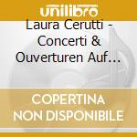 Laura Cerutti - Concerti & Ouverturen Auf Der Orgel cd musicale di Laura Cerutti