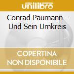 Conrad Paumann - Und Sein Umkreis cd musicale di Conrad Paumann