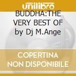 BUDDHA:THE VERY BEST OF by Dj M.Ange cd