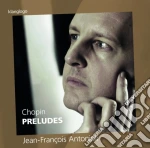Fryderyk Chopin - Preludi Op.28, N.25 Op.45, Fantasia Op.49, Berceuse Op.57, Op.60 - Antonioli Jean Francois Pf cd