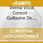 Vienna Vocal Consort - Guillaume De Machaut: Nostre Dame cd