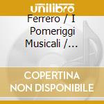 Ferrero / I Pomeriggi Musicali / Boccadoro - Life In Waves cd