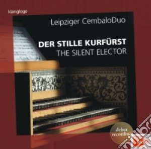Leipzig Cembalo-Duo - The Silent Elector cd musicale di The Silent Elector