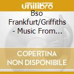 Bso Frankfurt/Griffiths - Music From Motion Pictures cd musicale di Bso Frankfurt/Griffiths