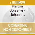Marton Borsanyi - Johann Pachelbel: Marton Borsanyi cd musicale di Marton Borsanyi