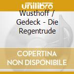 Wusthoff / Gedeck - Die Regentrude cd