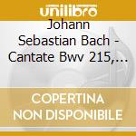Johann Sebastian Bach - Cantate Bwv 215, 195 cd