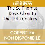 The St Thomas Boys Choir In The 19th Century - Biller Georg Christoph Dir /st Thomas' Boys Choir Leipzig cd