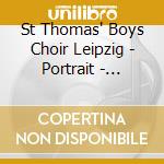 St Thomas' Boys Choir Leipzig - Portrait - Biller Georg Christoph Dir /st Thomas' Boys Choir Leipzig, Gewandhaus Orchestra, Leipzig Baroque Orchestr cd