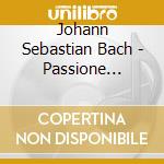 Johann Sebastian Bach - Passione Secondo Giovanni Bwv 245 (2 Cd) cd