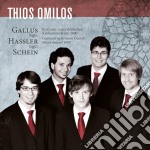 Thios Omilos: Contrasts in German Church Music Around 1600 - Gallus, Hassler, Schein