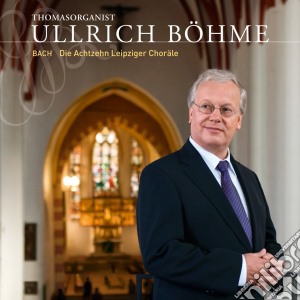 Johann Sebastian Bach - Die Achtzehn Leipziger Chorale: Bwv 651, 652, 653, 654, 655, 656, 657, 658 (2 Cd) cd musicale di Bach J.S.