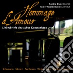 Hommage D'amour: Love Letters By German Composers - Schumann, mozart, beethoven, Weber, Liszt, Brahms, Wagner