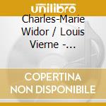Charles-Marie Widor / Louis Vierne - Sinfonia Per Organo N.5 Op.42 N.1 - Frank Tobias Org cd musicale di Widor Charles
