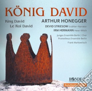 Arthur Honegger - Le Roi David (konig David, Oratorio) cd musicale di Honegger Arthur