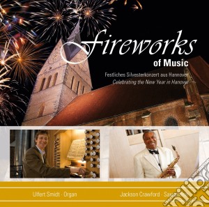 Fireworks Of Music - Jackson Crawfod, Ulfert Smidt cd musicale di Fireworks Of Music