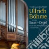 Ulrich Bohme: Sauer-Orgel Der Thomaskirche Zu Leipzig - Liszt, Bach, Brahms.. cd