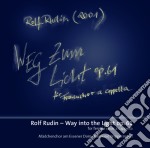 Rolf Rudin - Weg Zum Licht Op.61 (per Coro A Cappella Da 3 A 24 Voci) - Wippermann Raimund Dir